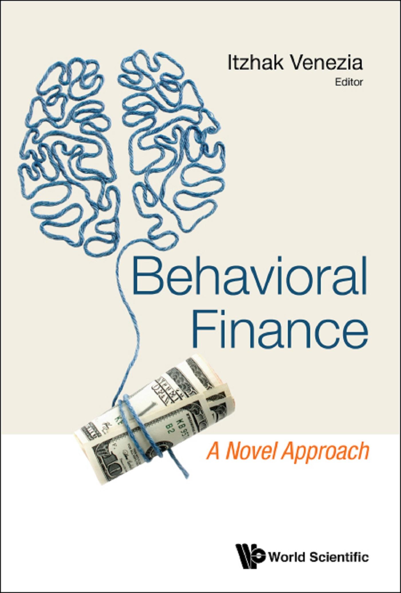 BEHAVIORAL FINANCE: A NOVEL APPROACH