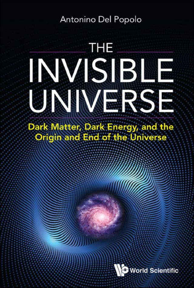 INVISIBLE UNIVERSE, THE by Antonino Del Popolo