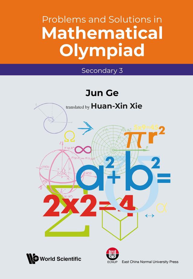 PROB & SOL MATH OLYMPIAD (SEC 3) by Huan-Xin Xie, Jun Ge
