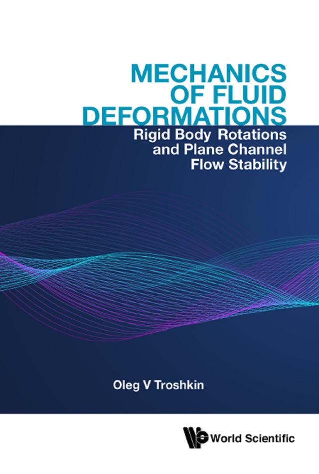 MECHANICS OF FLUID DEFORMATIONS by Oleg V Troshkin