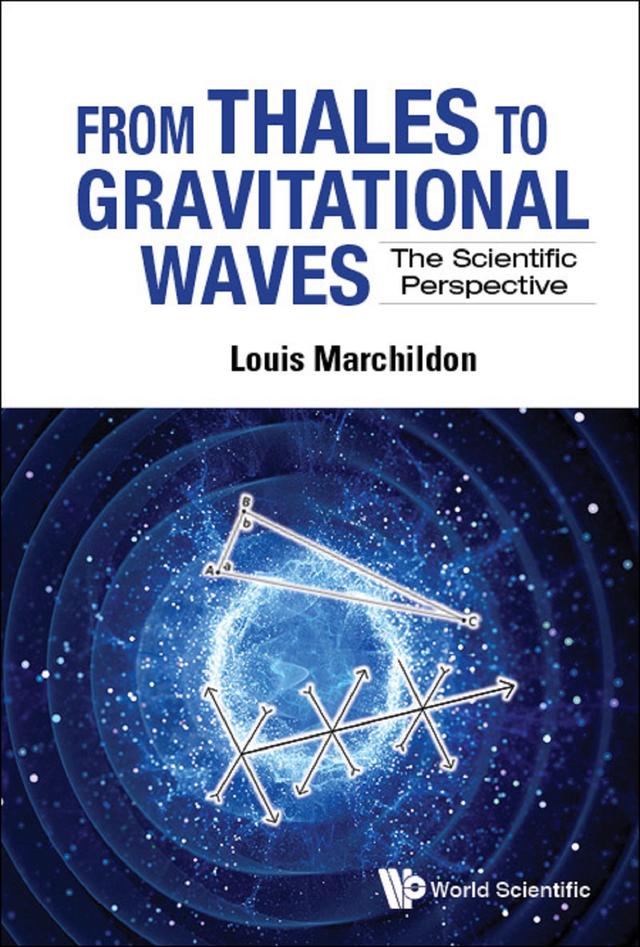 FROM THALES TO GRAVITATIONAL WAVES by Louis Marchildon