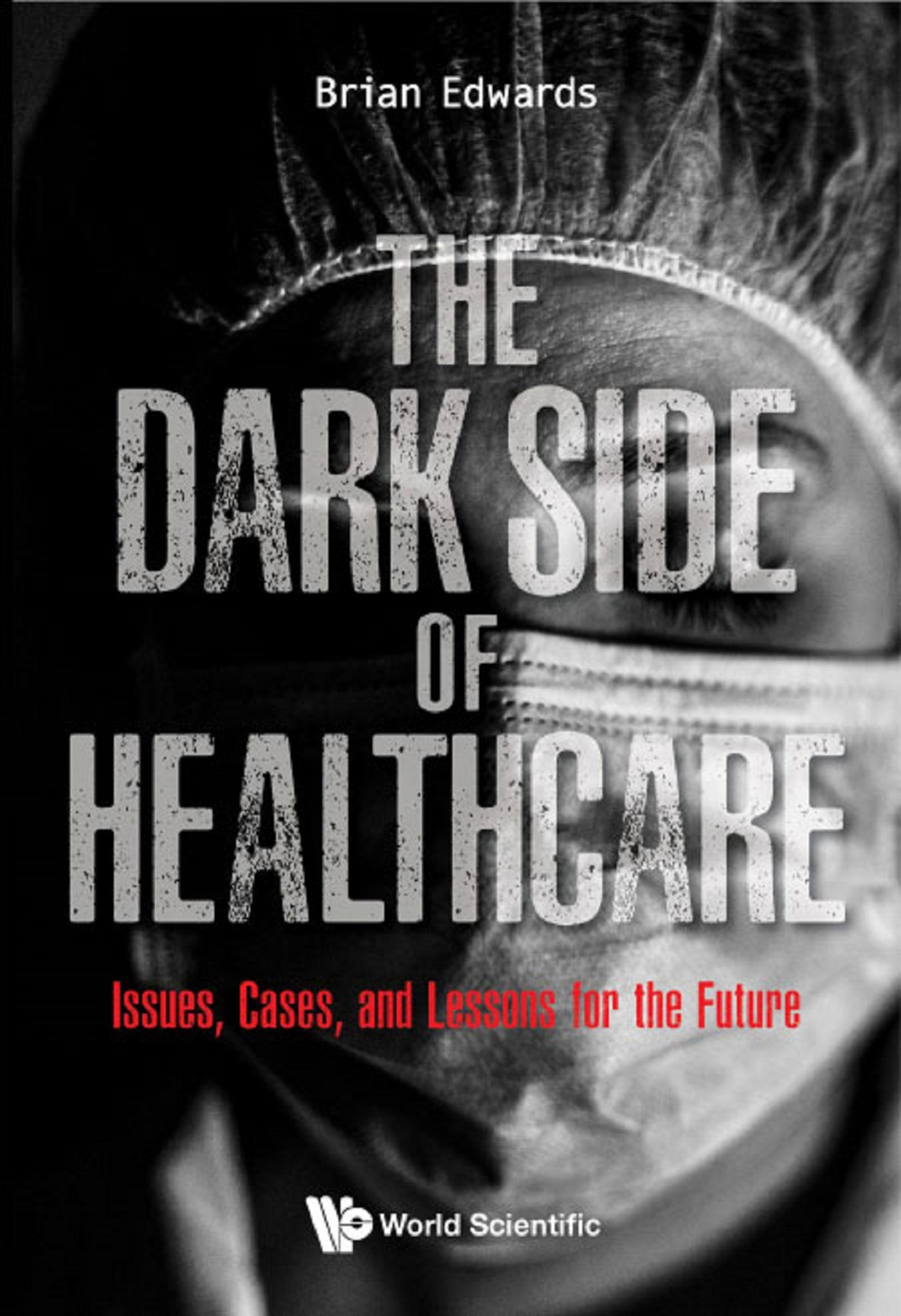 DARK SIDE OF HEALTHCARE, THE