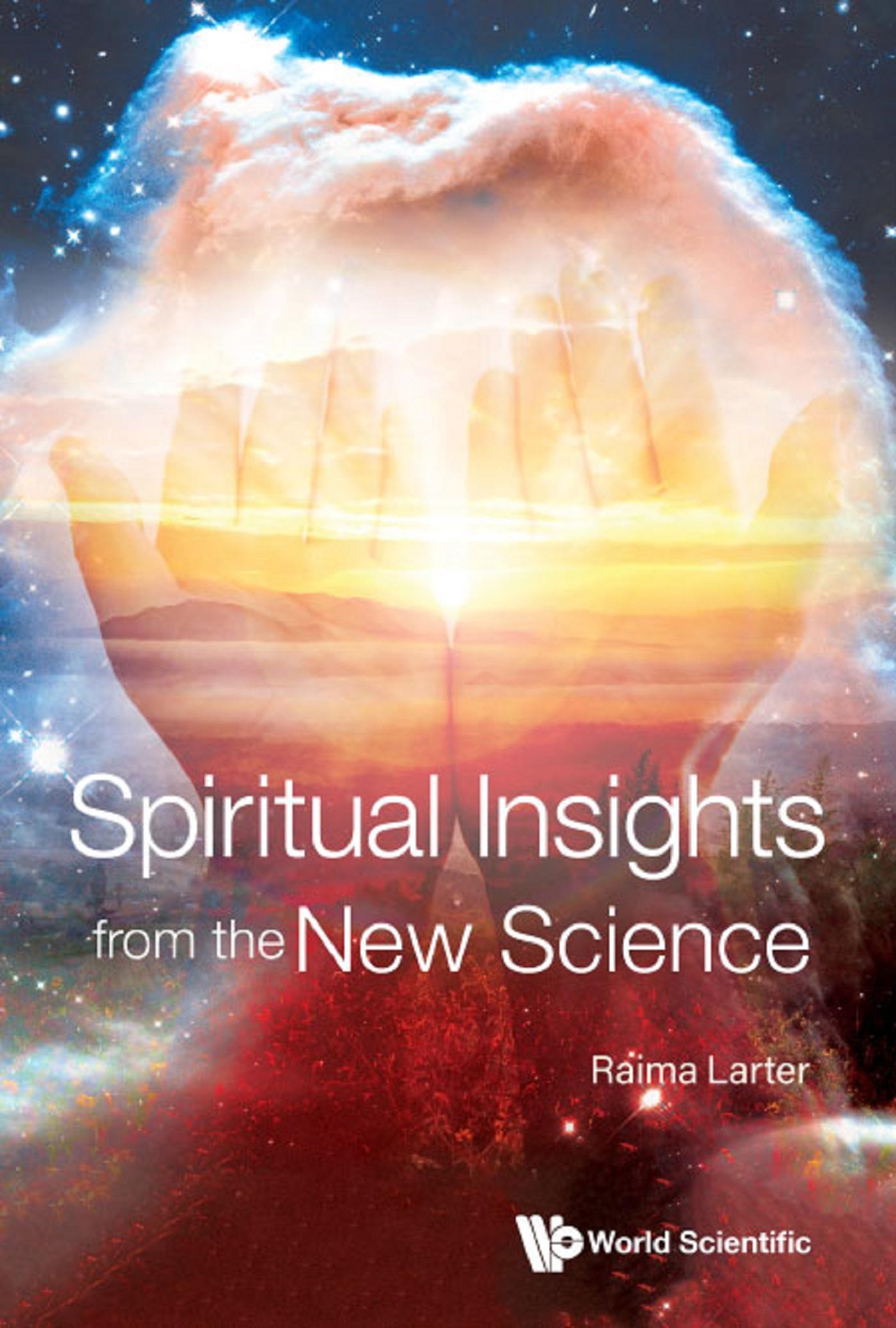 SPIRITUAL INSIGHTS FROM THE NEW SCIENCE