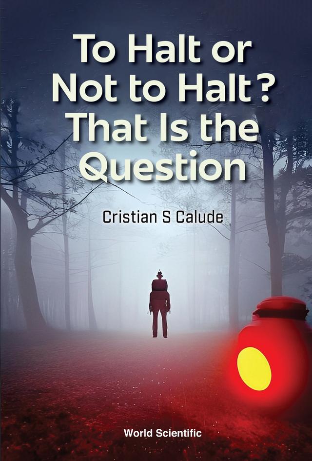 TO HALT OR NOT TO HALT? THAT IS THE QUESTION by Cristian S Calude