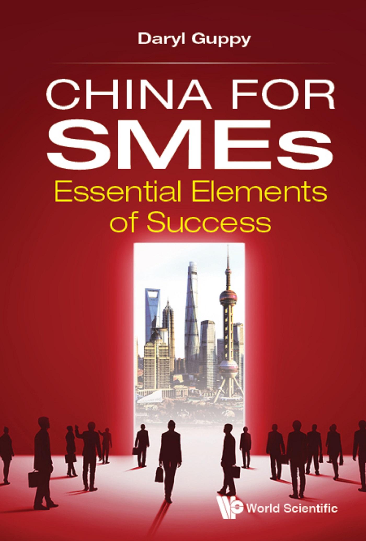 CHINA FOR SMES: ESSENTIAL ELEMENTS OF SUCCESS