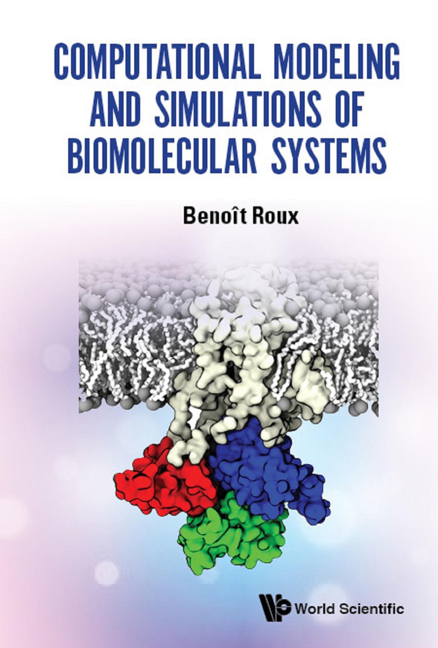 COMPUTATIONAL MODELING & SIMULATIONS OF BIOMOLECULAR SYSTEMS