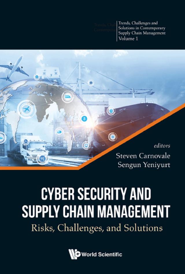 CYBER SECURITY AND SUPPLY CHAIN MANAGEMENT by Sengun Yeniyurt, Steven Carnovale