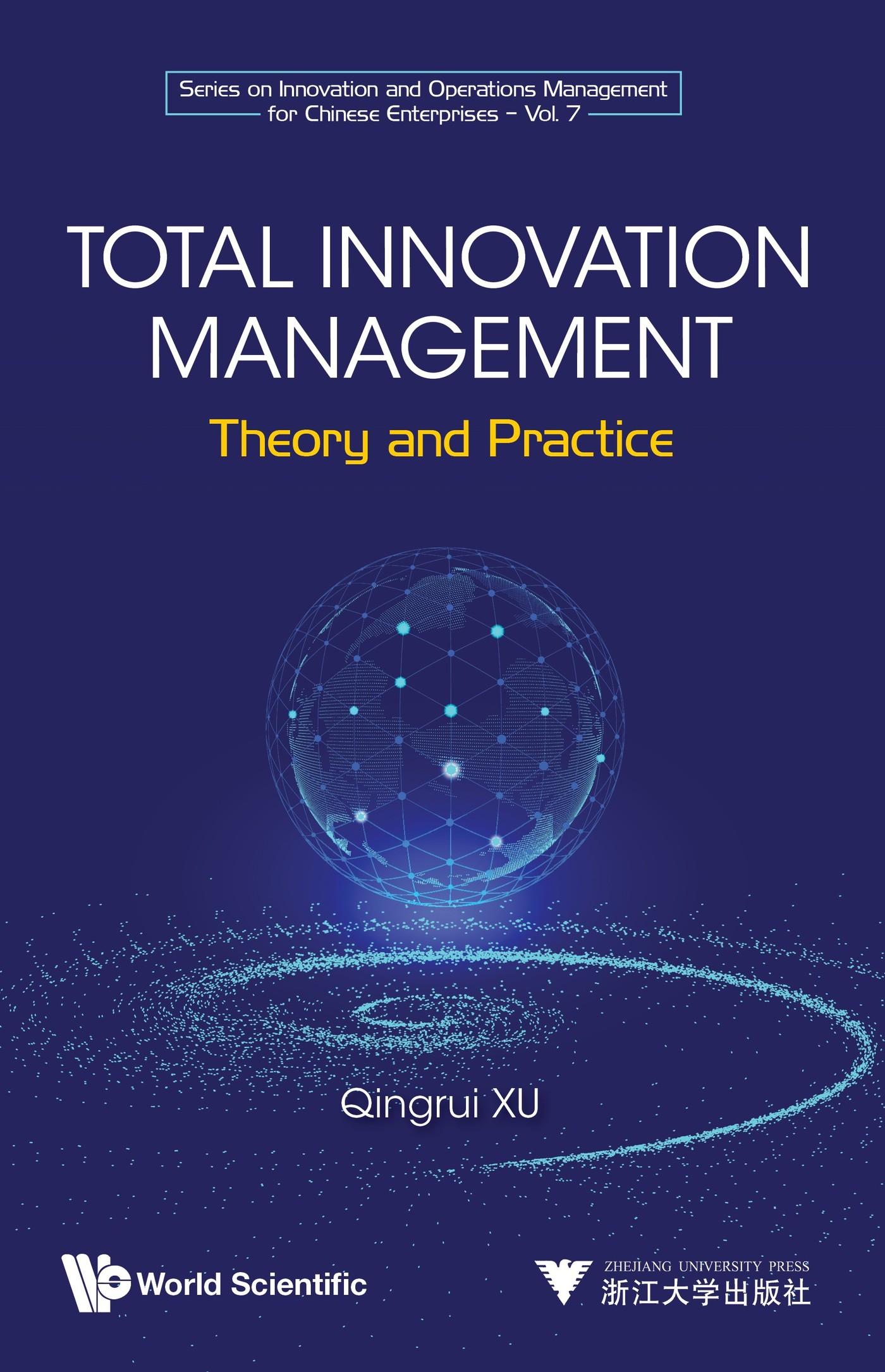 TOTAL INNOVATION MANAGEMENT: THEORY AND PRACTICE