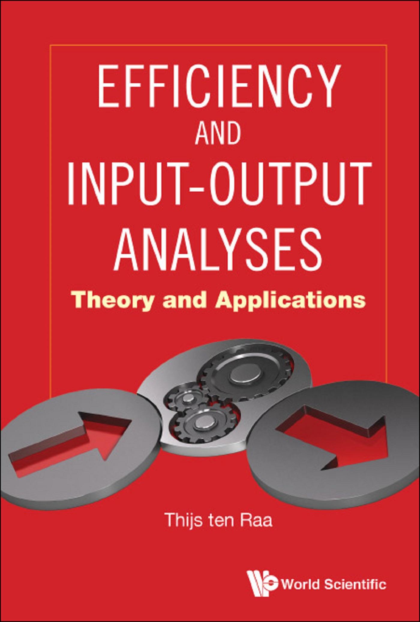 EFFICIENCY AND INPUT-OUTPUT ANALYSES: THEORY & APPLICATIONS
