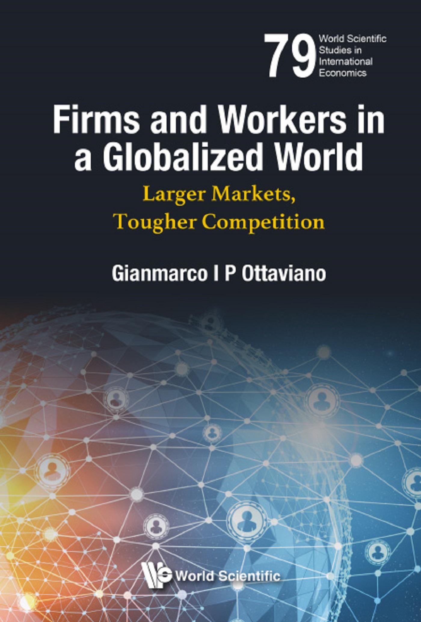 FIRMS AND WORKERS IN A GLOBALIZED WORLD