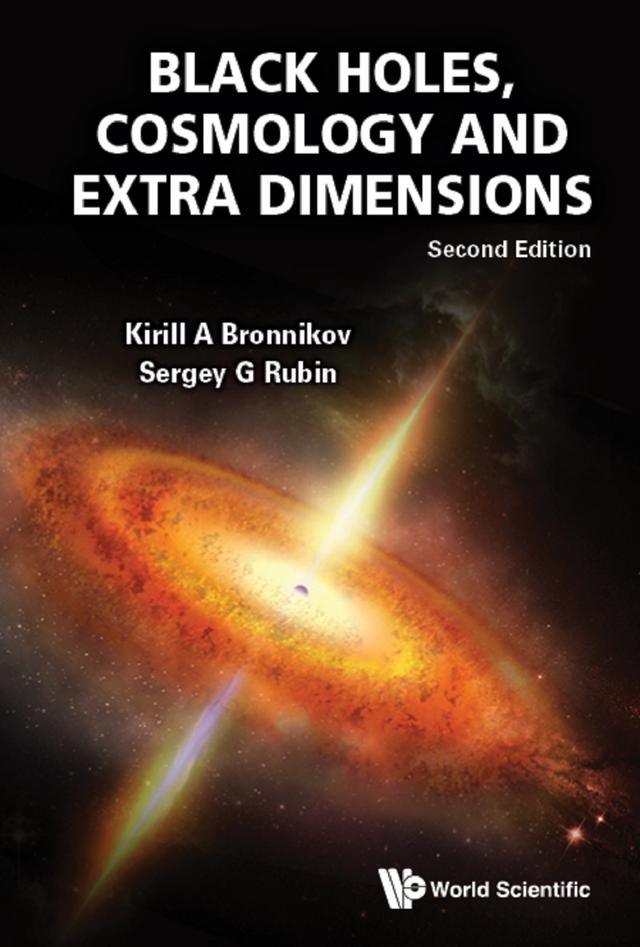 BLACK HOLES, COSMO & EXTRA DIMEN (2ND ED) by Kirill A Bronnikov, Sergey G Rubin