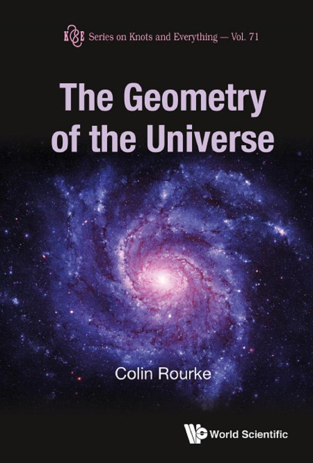 GEOMETRY OF THE UNIVERSE, THE by Colin Rourke