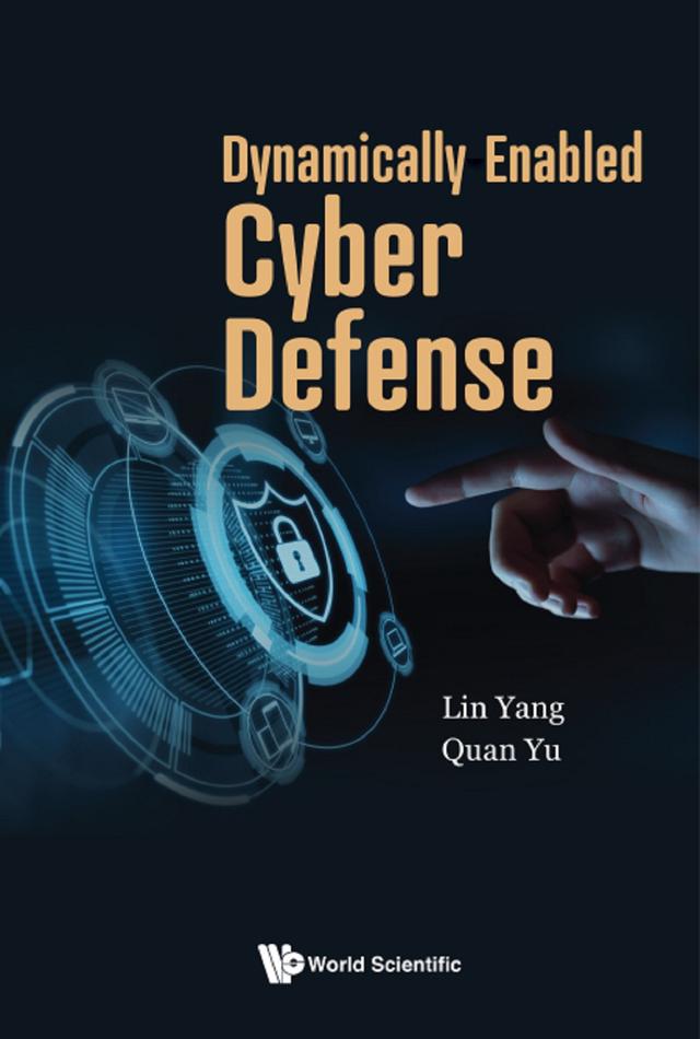 DYNAMICALLY ENABLED CYBER DEFENSE by Lin Yang, Quan Yu