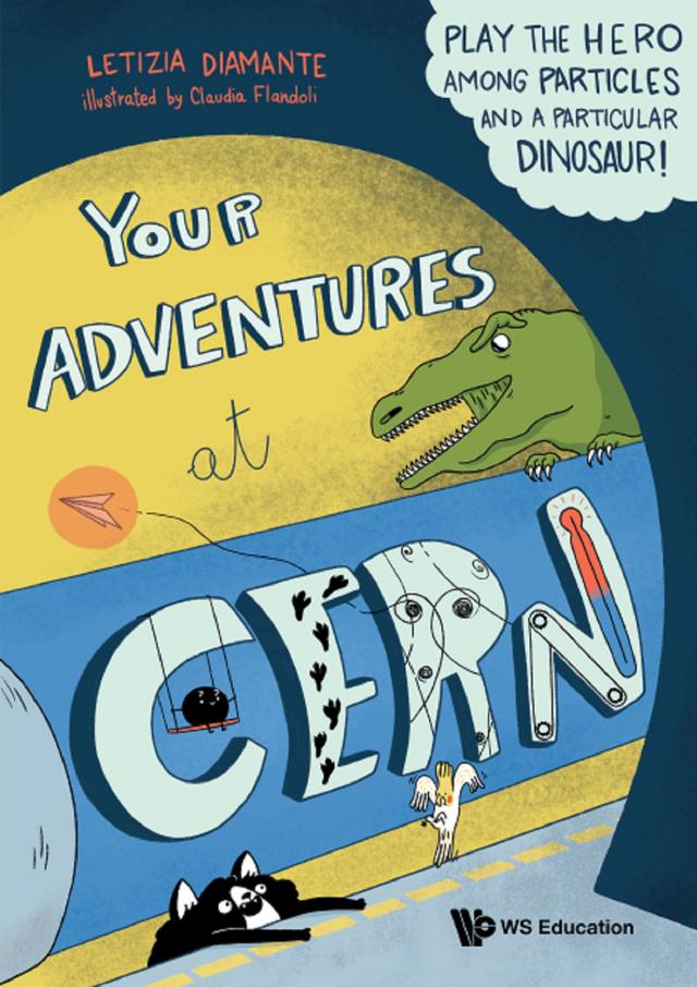 YOUR ADVENTURES AT CERN by Claudia Flandoli, Letizia Diamante