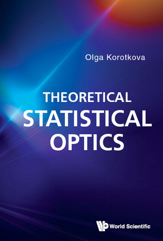 THEORETICAL STATISTICAL OPTICS by Olga Korotkova