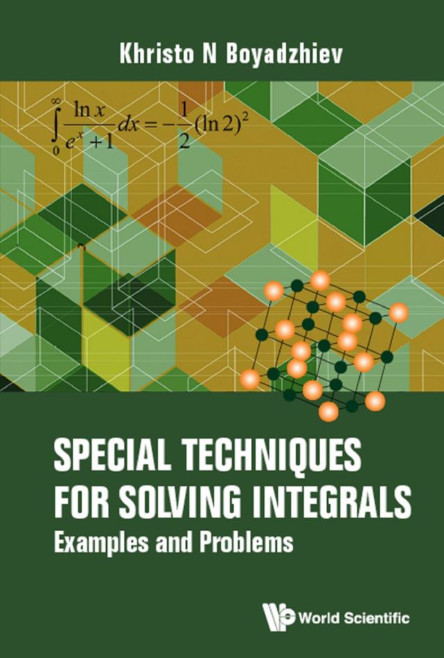 SPECIAL TECHNIQUES FOR SOLVING INTEGRALS by Khristo N Boyadzhiev