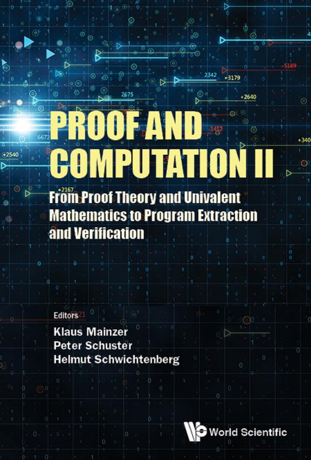 PROOF AND COMPUTATION II by Helmut Schwichtenberg, Klaus Mainzer, Peter Michael Schuster
