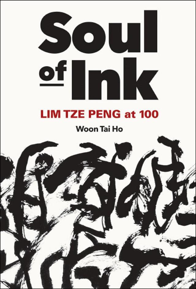 SOUL OF INK: LIM TZE PENG AT 100 by Tai Ho Woon