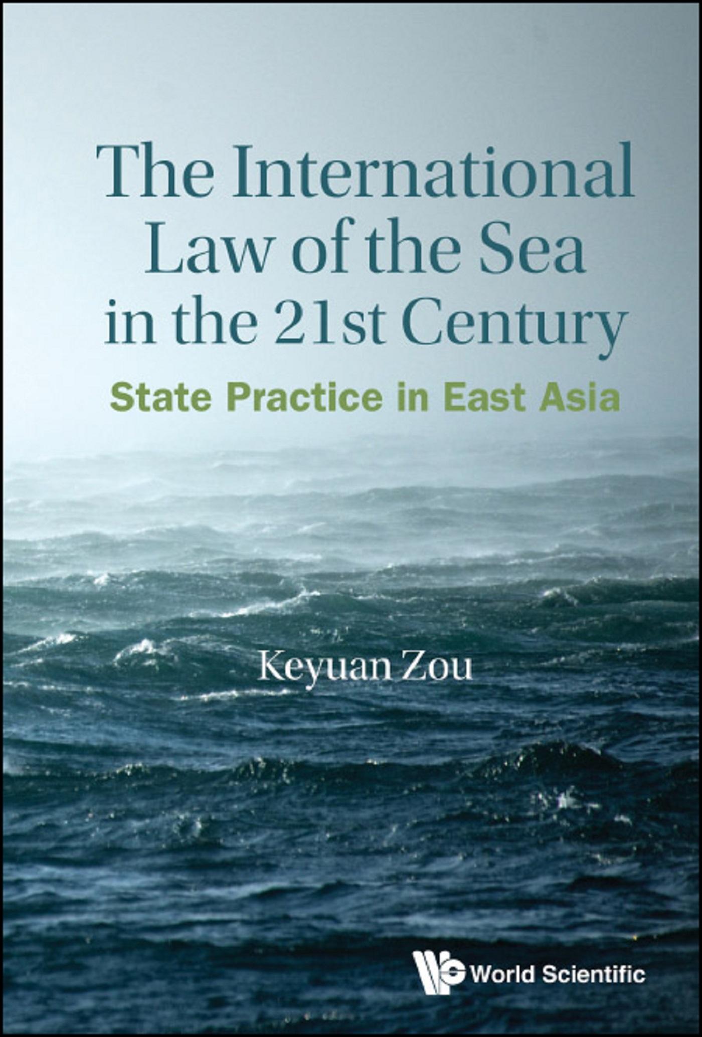 INTERNATIONAL LAW OF THE SEA IN THE 21ST CENTURY, THE