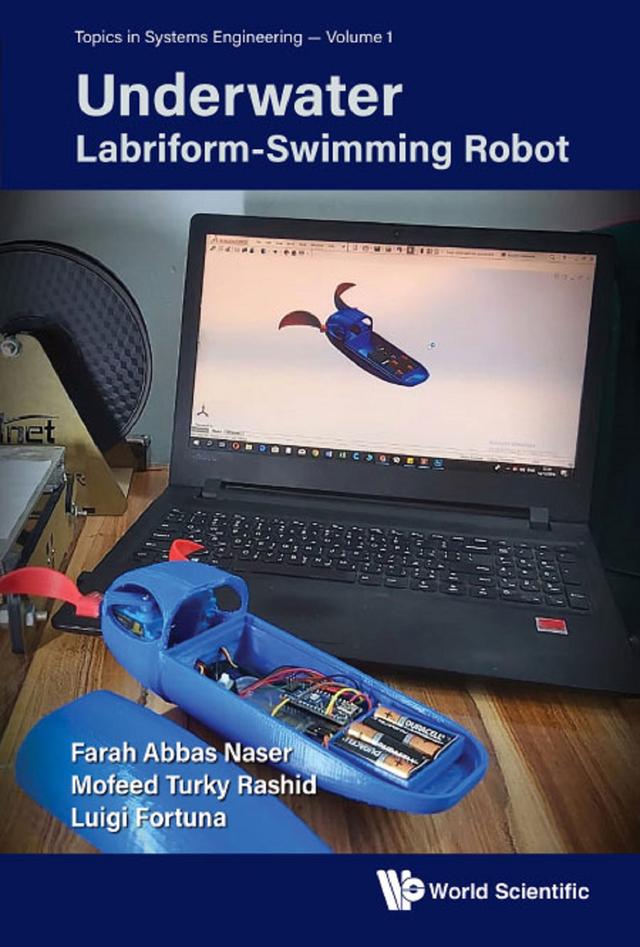UNDERWATER LABRIFORM-SWIMMING ROBOT by Farah Abbas Naser, Luigi Fortuna, Mofeed Turky Rashid