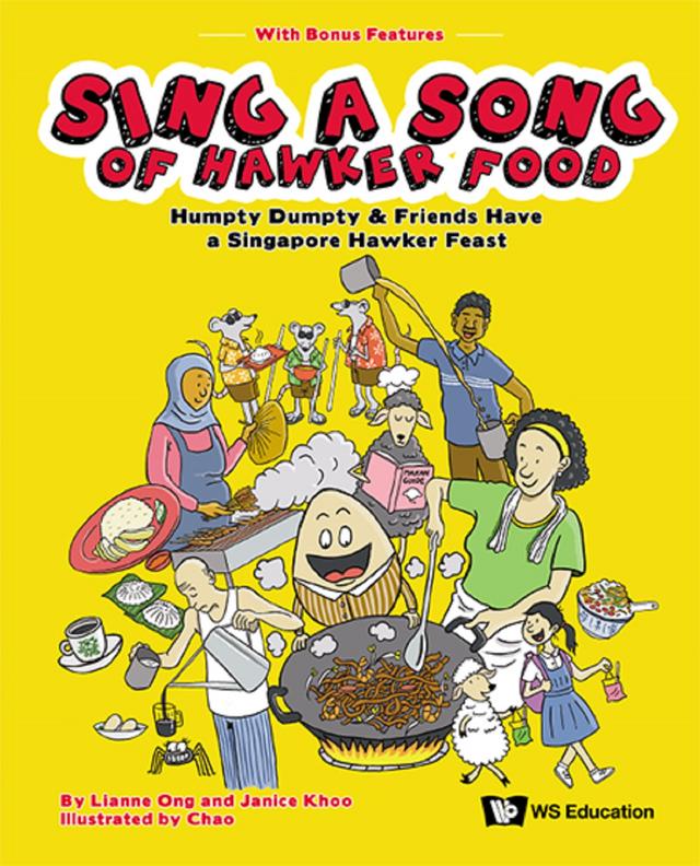SING A SONG OF HAWKER FOOD by Chao Hong Ong, Janice Khoo, Lianne Ong