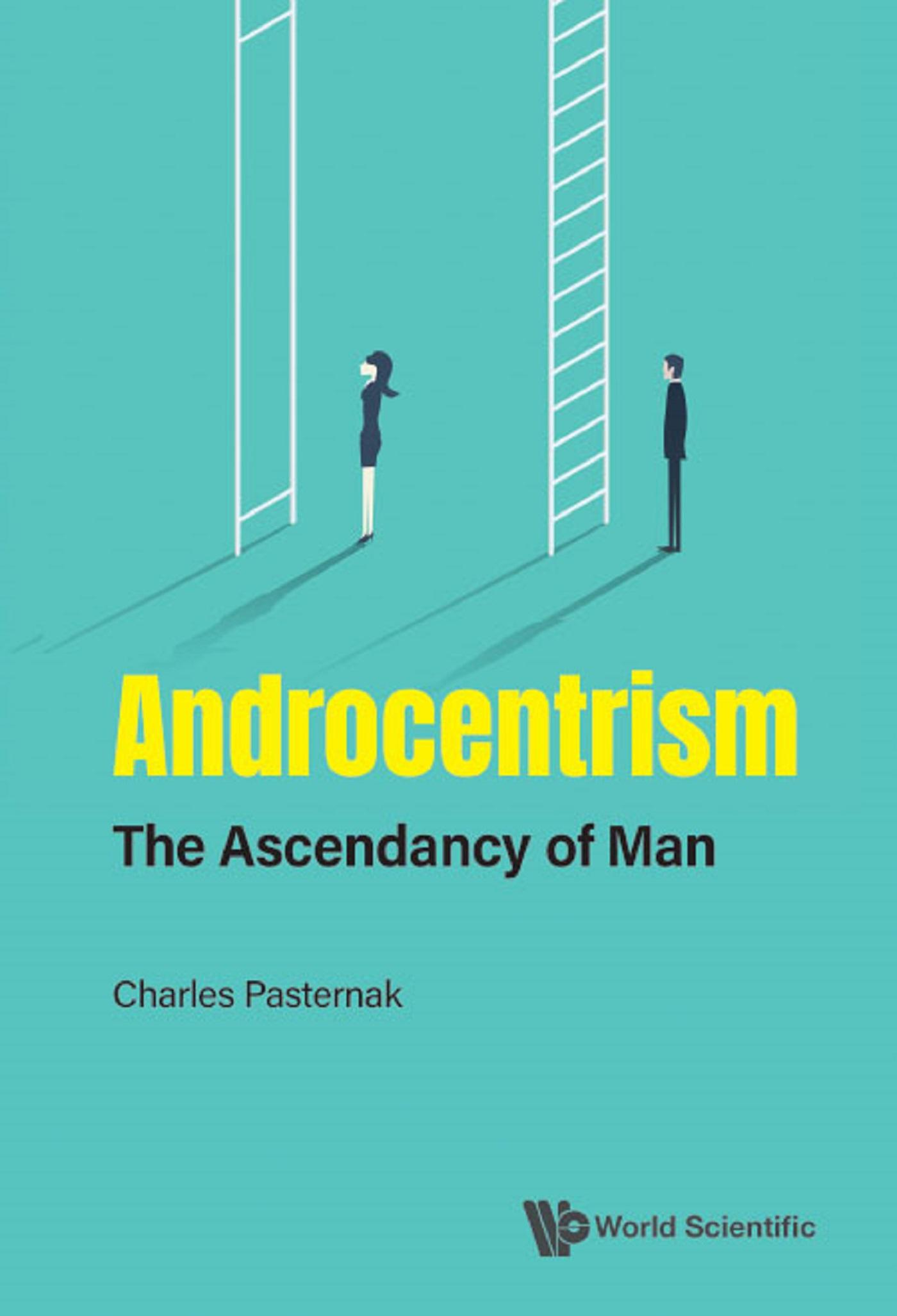 ANDROCENTRISM: THE ASCENDANCY OF MAN