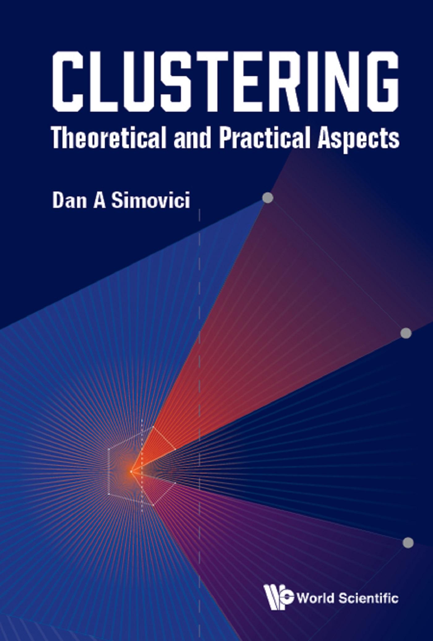 CLUSTERING: THEORETICAL AND PRACTICAL ASPECTS