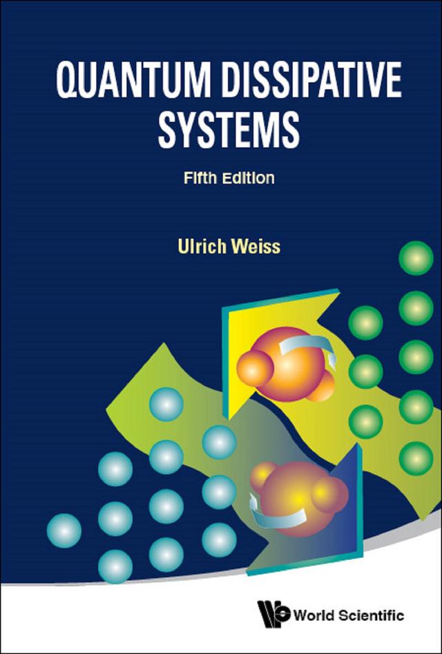 QUANTUM DISSIPATIVE SYS (5TH ED) by Ulrich Weiss