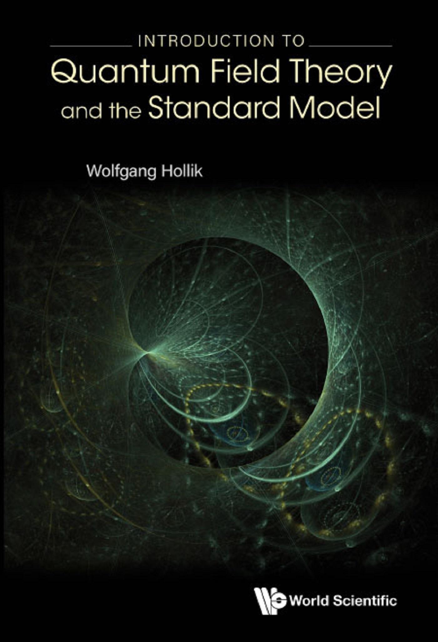 INTRODUCTION TO QUANTUM FIELD THEORY AND THE STANDARD MODEL