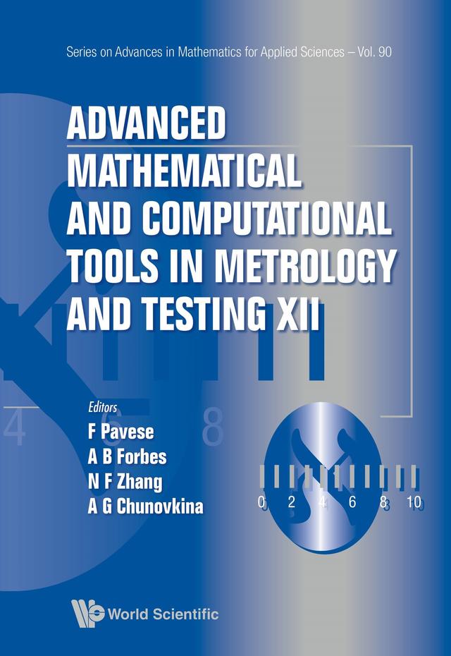 ADV MATH & COMP TOOL METROL XII by A B Forbes, A G Chunovkina, F Pavese, N F Zhang