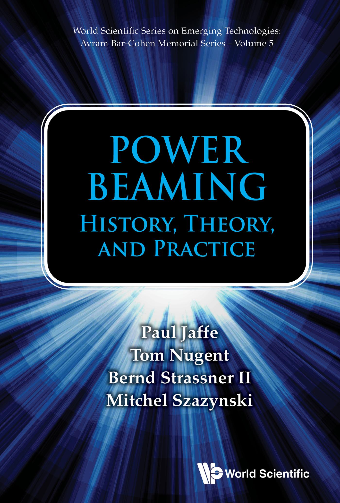 POWER BEAMING: HISTORY, THEORY, AND PRACTICE