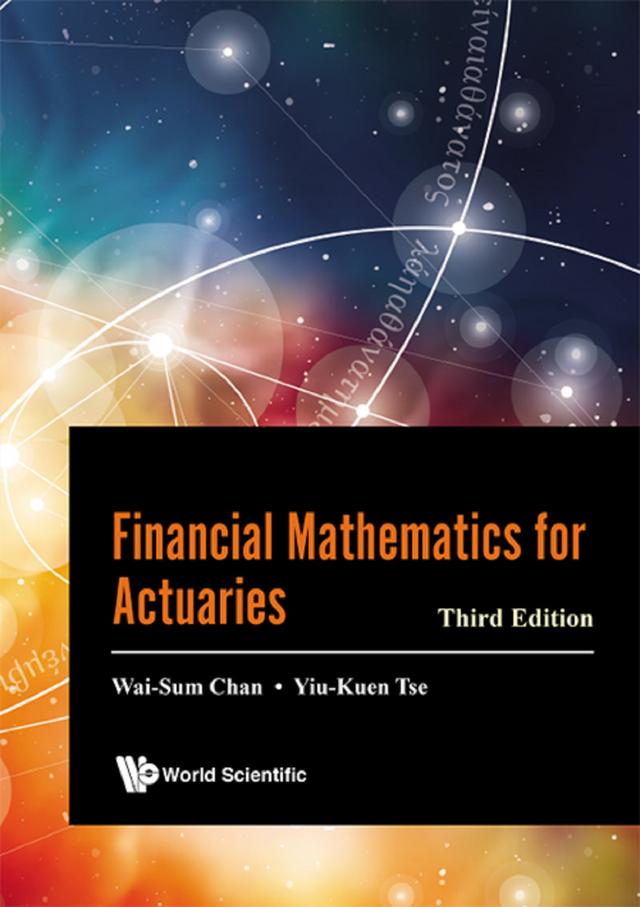 FINANCIAL MATH ACTUARIE (3RD ED) by Wai-sum Chan, Yiu-kuen Tse