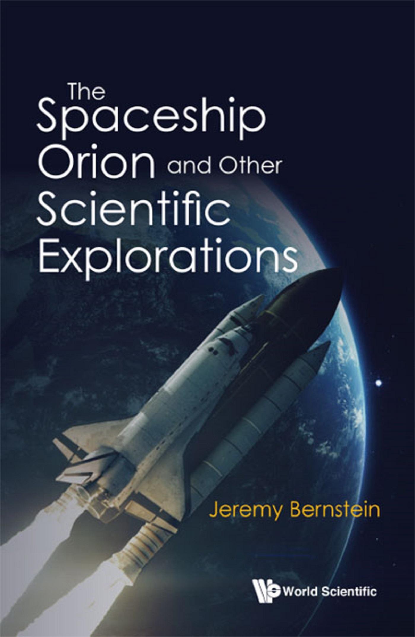 SPACESHIP ORION AND OTHER SCIENTIFIC EXPLORATIONS, THE