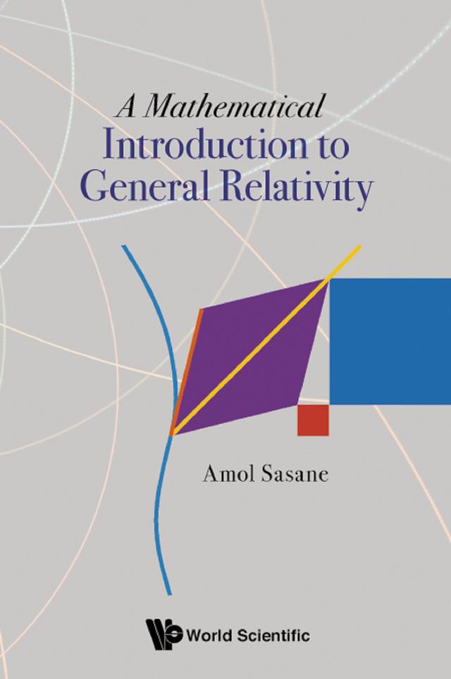 MATHEMATICAL INTRODUCTION TO GENERAL RELATIVITY, A by Amol Sasane