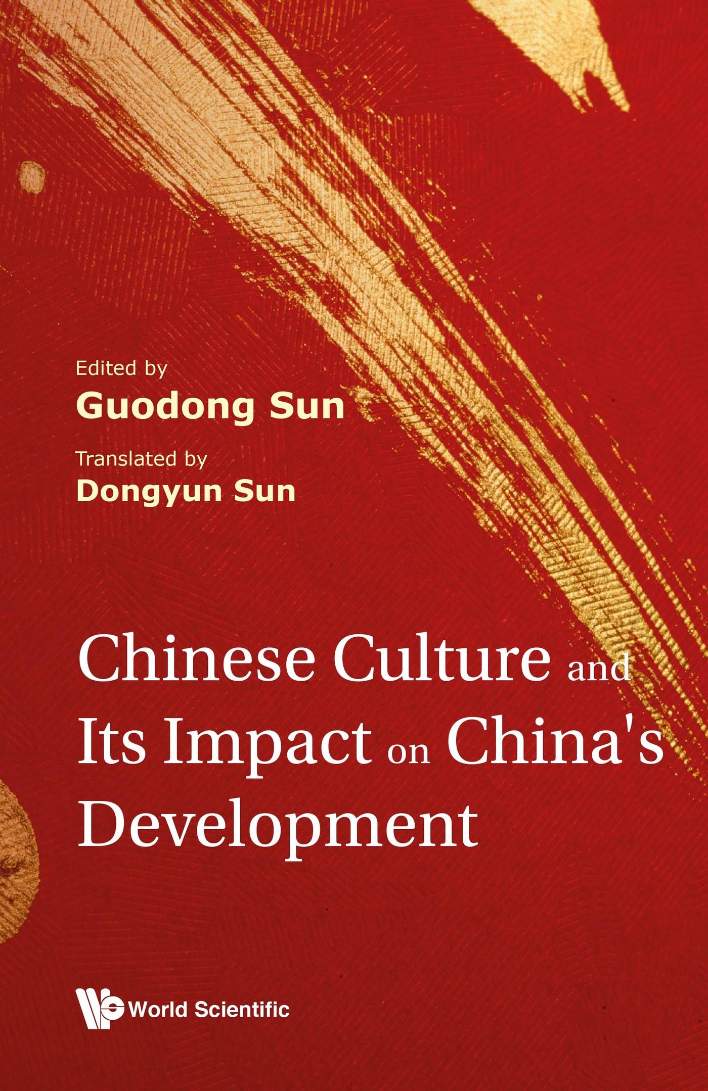 CHINESE CULTURE AND ITS IMPACT ON CHINA'S DEVELOPMENT