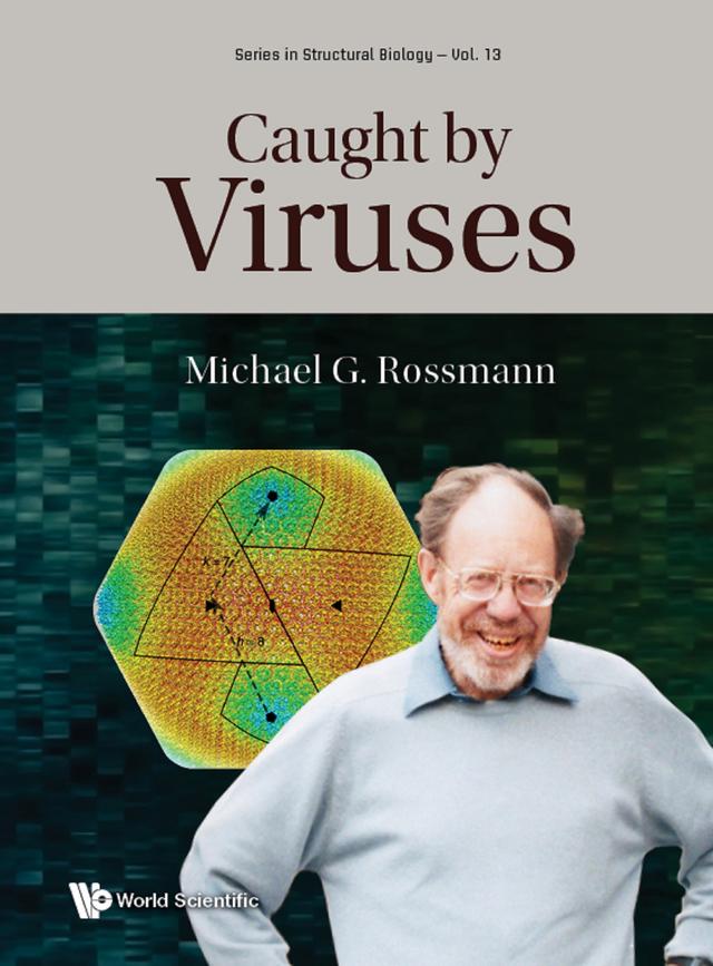 CAUGHT BY VIRUSES by Michael G Rossmann