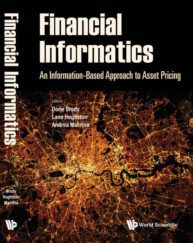 Financial Informatics by Andrea Macrina, Dorje Brody, Lane Hughston