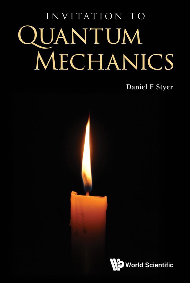 INVITATION TO QUANTUM MECHANICS by Daniel F Styer