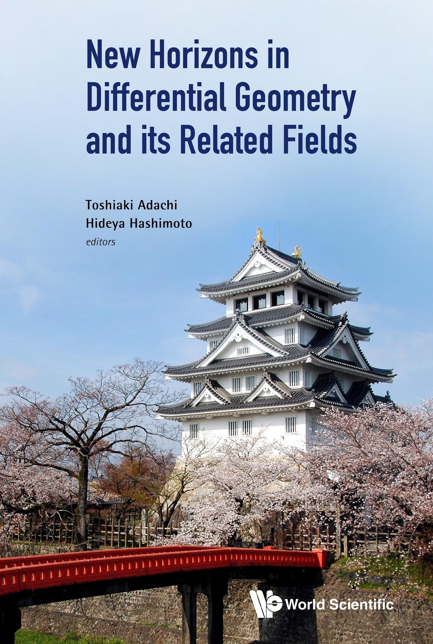 NEW HORIZONS IN DIFFERENTIAL GEOMETRY AND ITS RELATED FIELDS