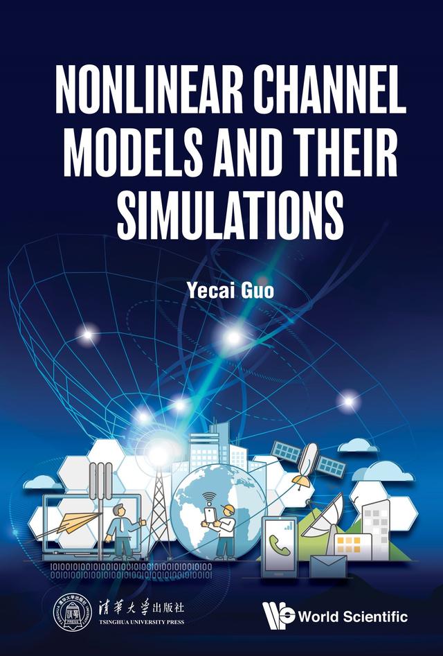 NONLINEAR CHANNEL MODELS AND THEIR SIMULATIONS by Yecai Guo