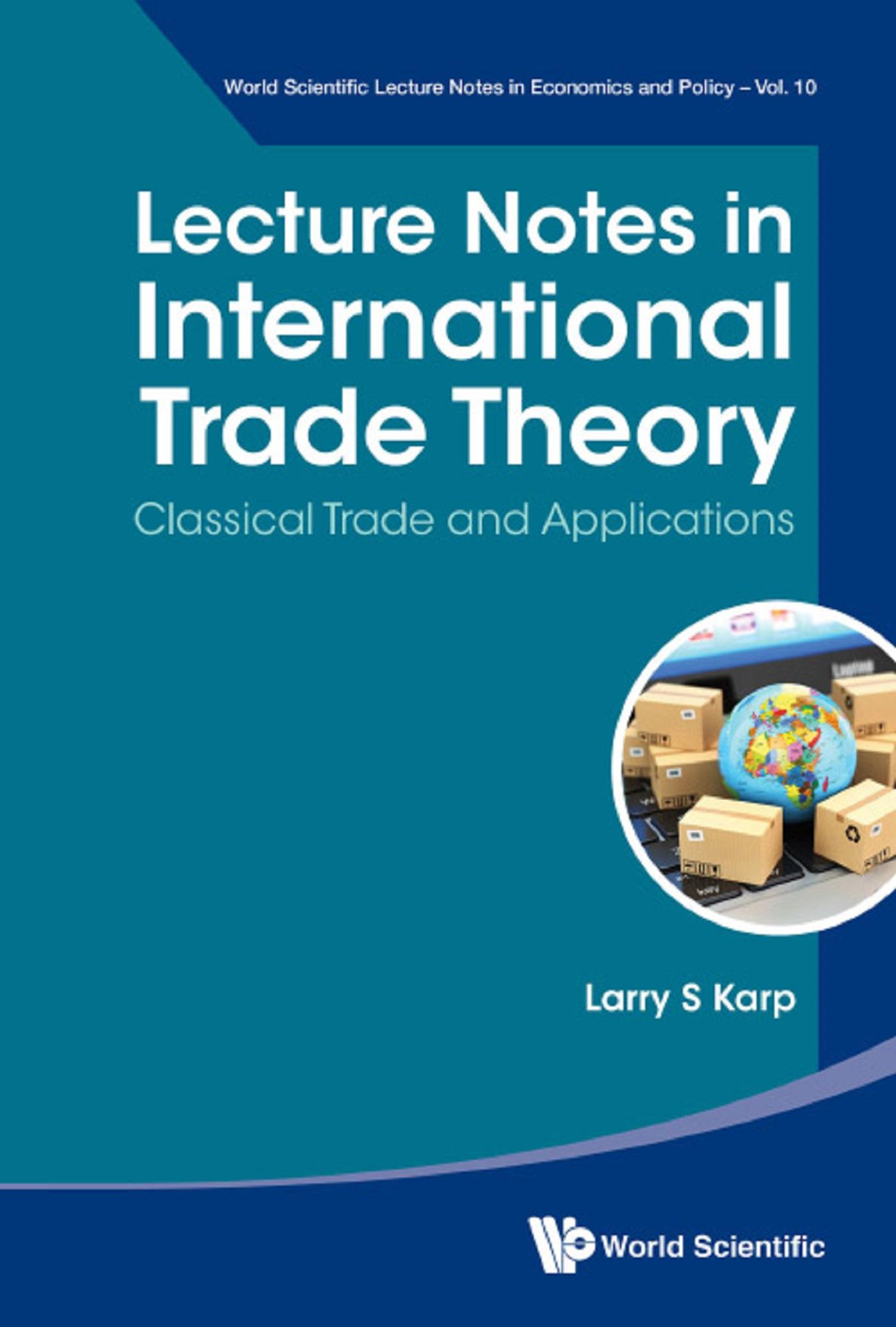 LECTURE NOTES IN INTERNATIONAL TRADE THEORY