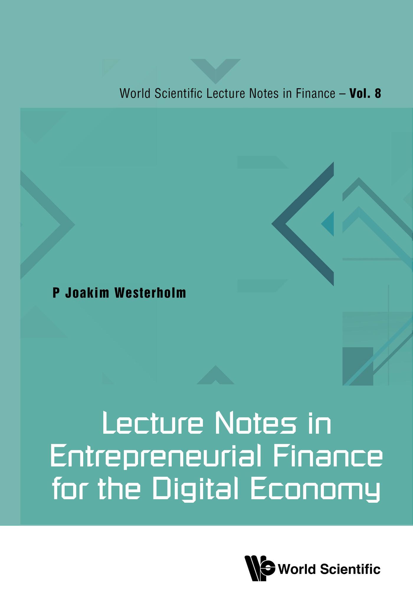 LECTURE NOTES IN ENTREPRENEURIAL FINANCE FOR DIGITAL ECONOMY
