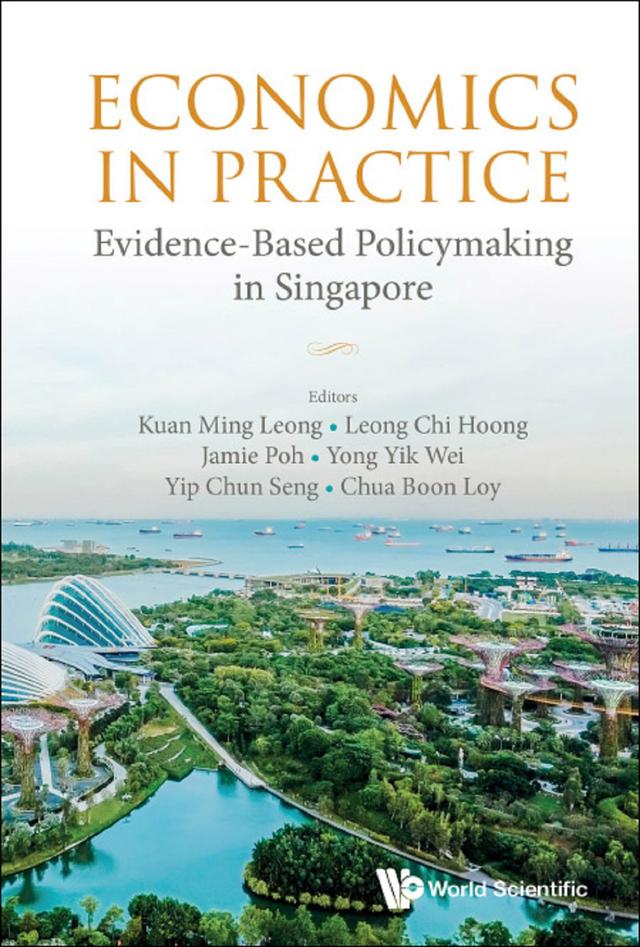 ECONOMICS IN PRACTICE by Boon Loy Chua, Chi Hoong Leong, Chun Seng Yip, Jamie Poh, Ming Leong Kuan, Yik Wei Yong