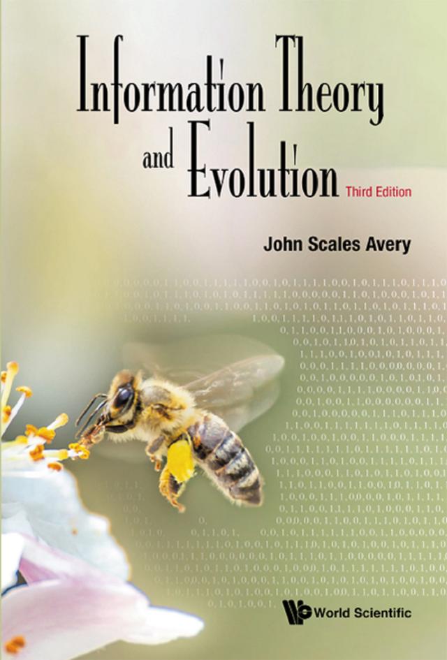 INFO THEORY & EVOLUTION (3RD ED) by John Scales Avery