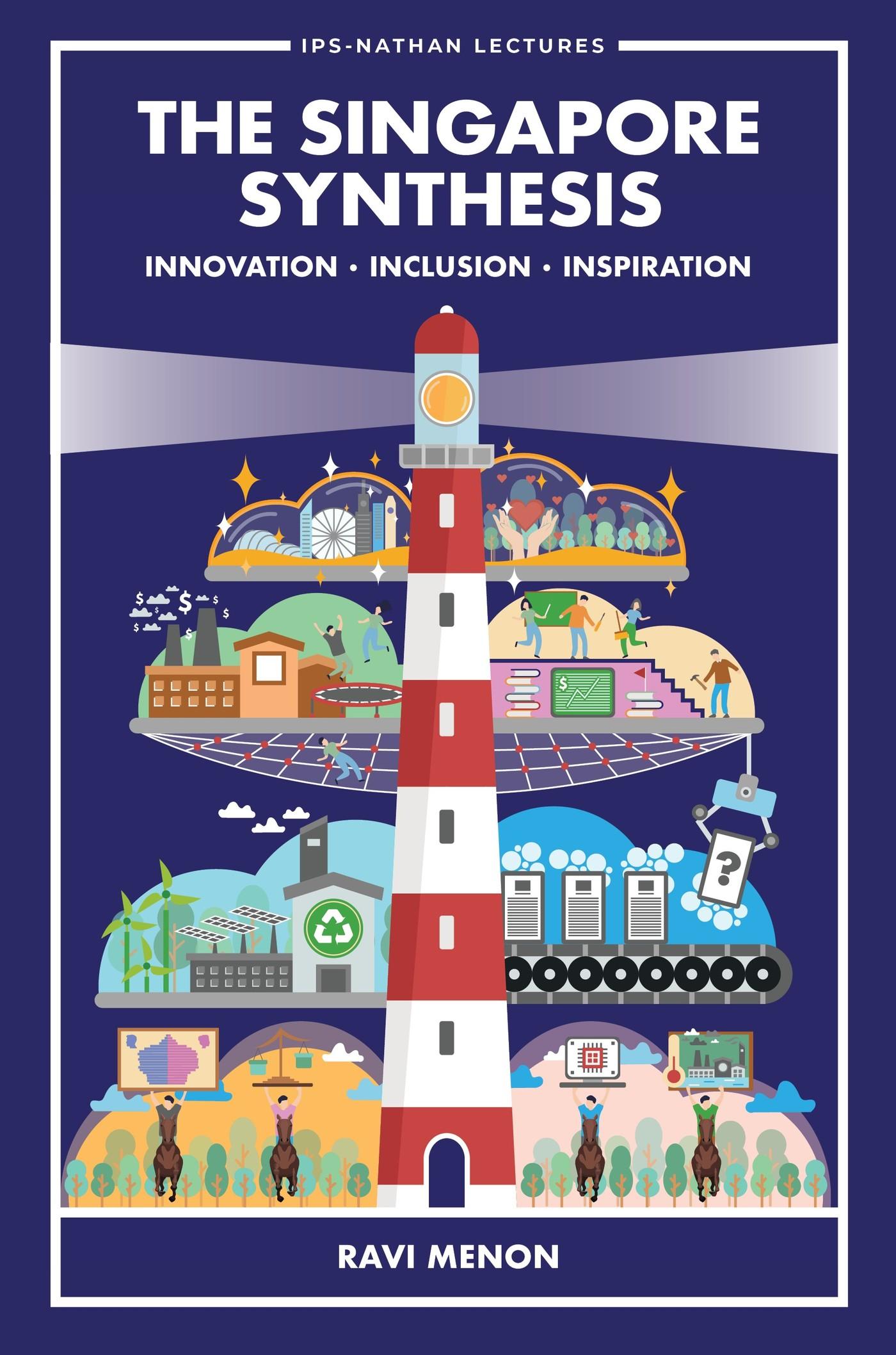 SINGAPORE SYNTHESIS, THE: INNOVATION, INCLUSION, INSPIRATION