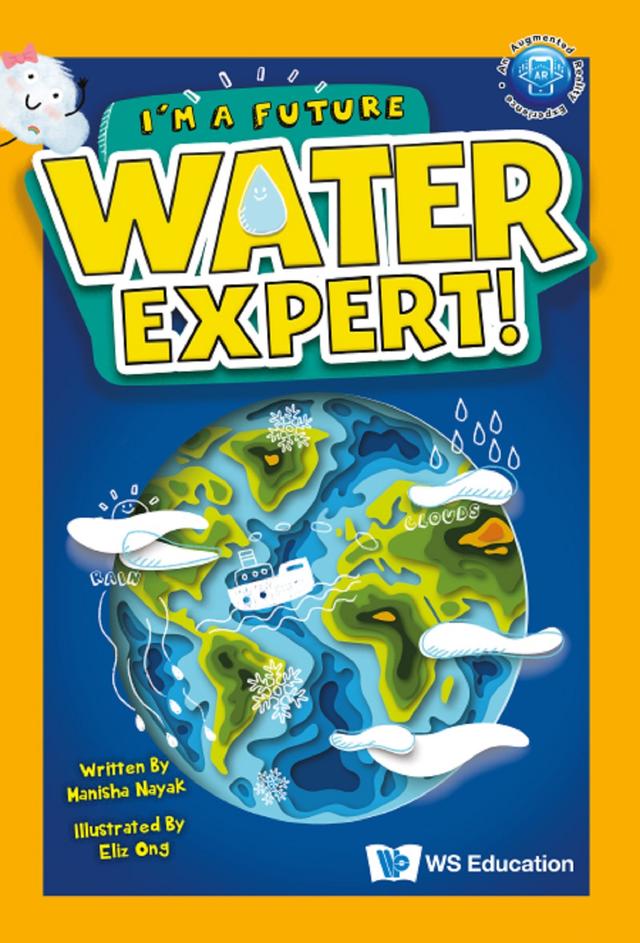 I'M A FUTURE WATER EXPERT! by Eliz Ong, Manisha Nayak