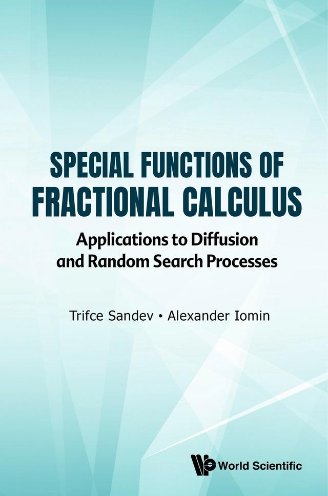 SPECIAL FUNCTIONS OF FRACTIONAL CALCULUS by Alexander Iomin, Trifce Sandev