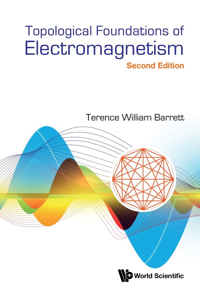 TOPOLOG FOUND ELECTROMAG (2ND ED) by Terence William Barrett