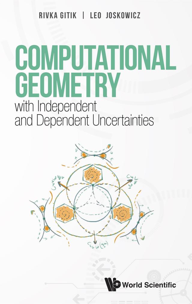 COMPUTATION GEOMETRY WITH INDEPENDENT & DEPENDENT UNCERTAIN by Leo Joskowicz, Rivka Gitik