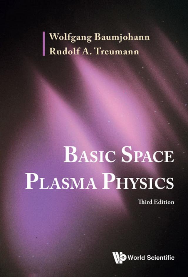BASIC SPACE PLASMA PHY (3RD ED) by Rudolf A Treumann, Wolfgang Baumjohann